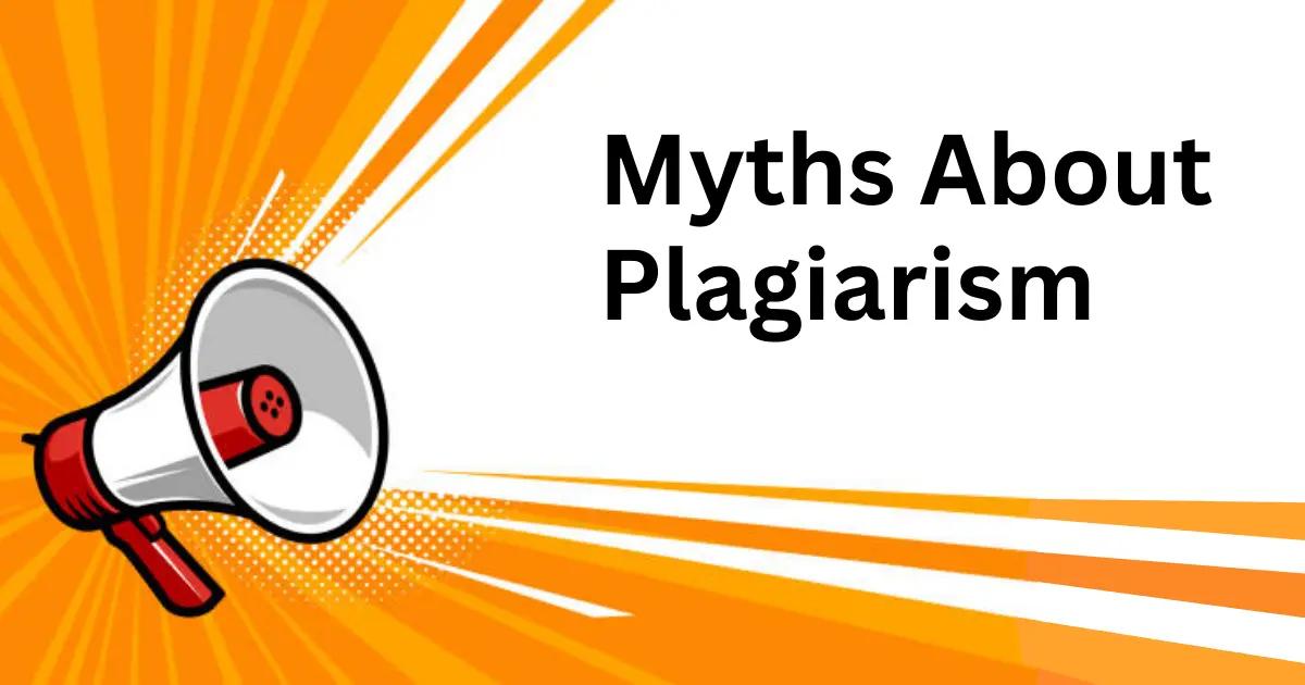 7.Common Myths About Incremental Plagiarism.webp