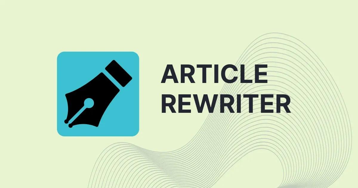 Pros and Cons of Article Rewriter Tools.webp