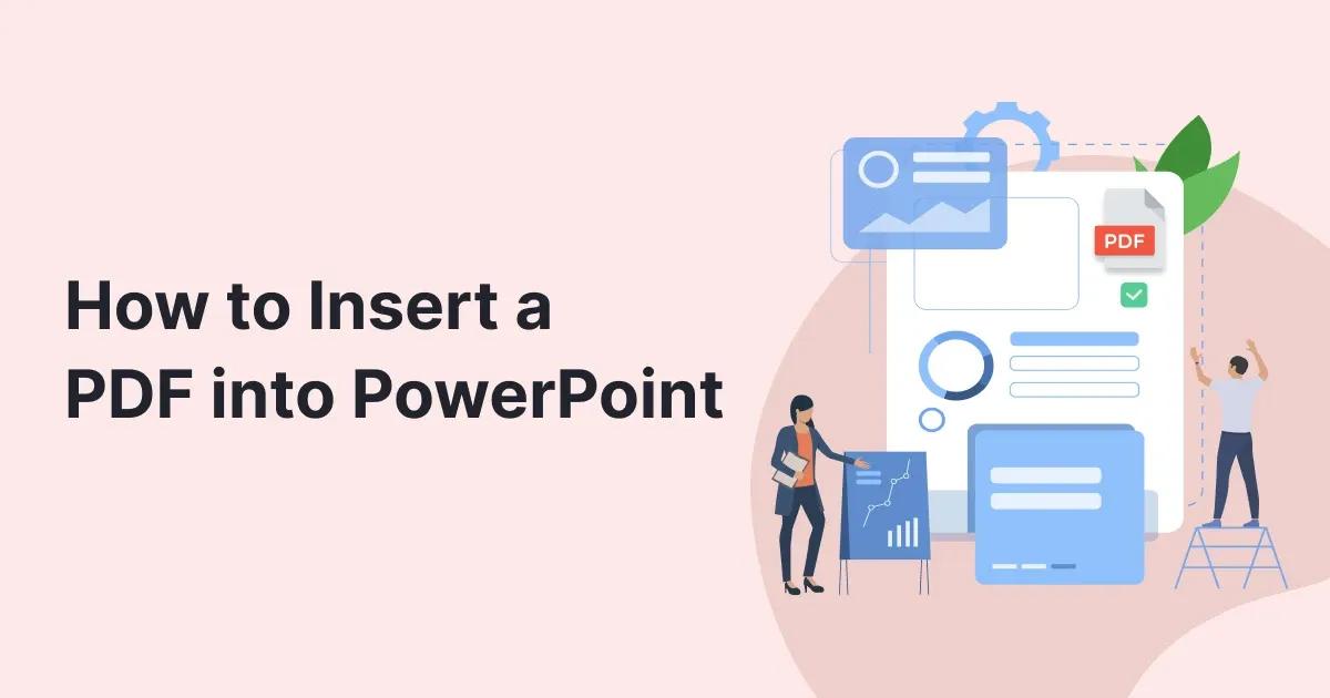 How to Insert a PDF into PowerPoint: 3 Methods That Actually Work