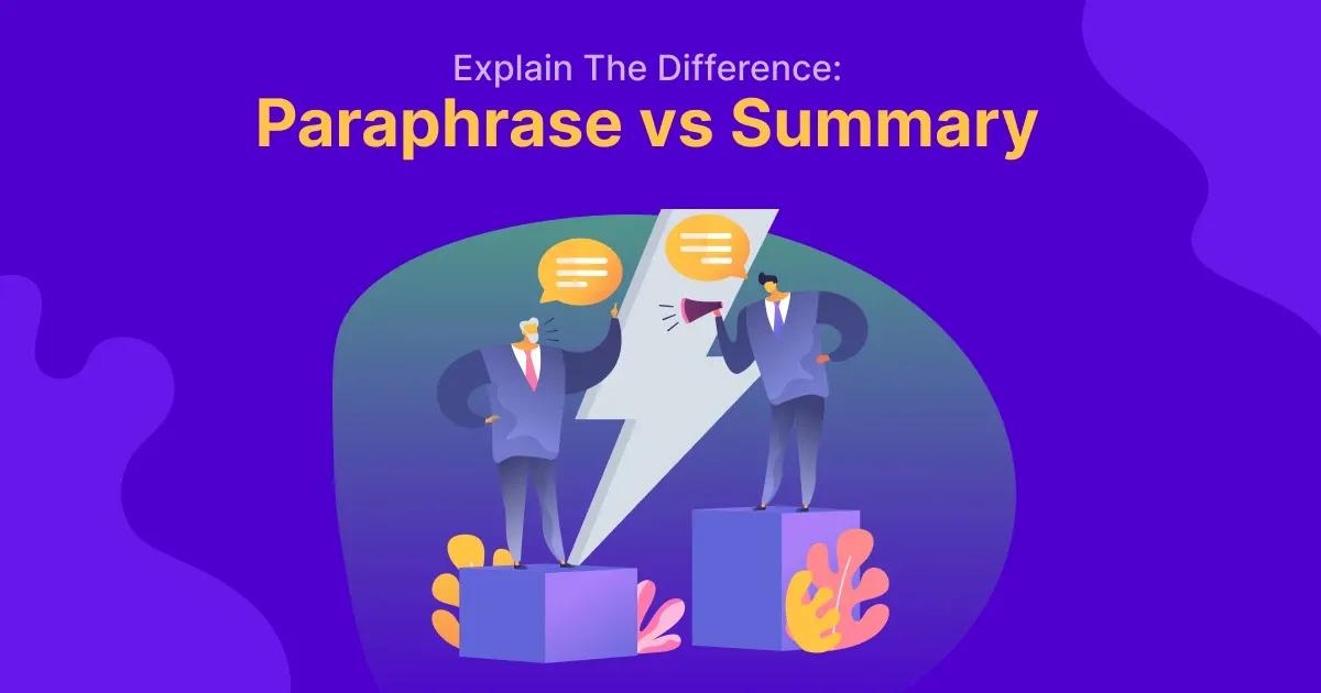 Paraphrase vs Summary: Never Confuse the Two Ever Again