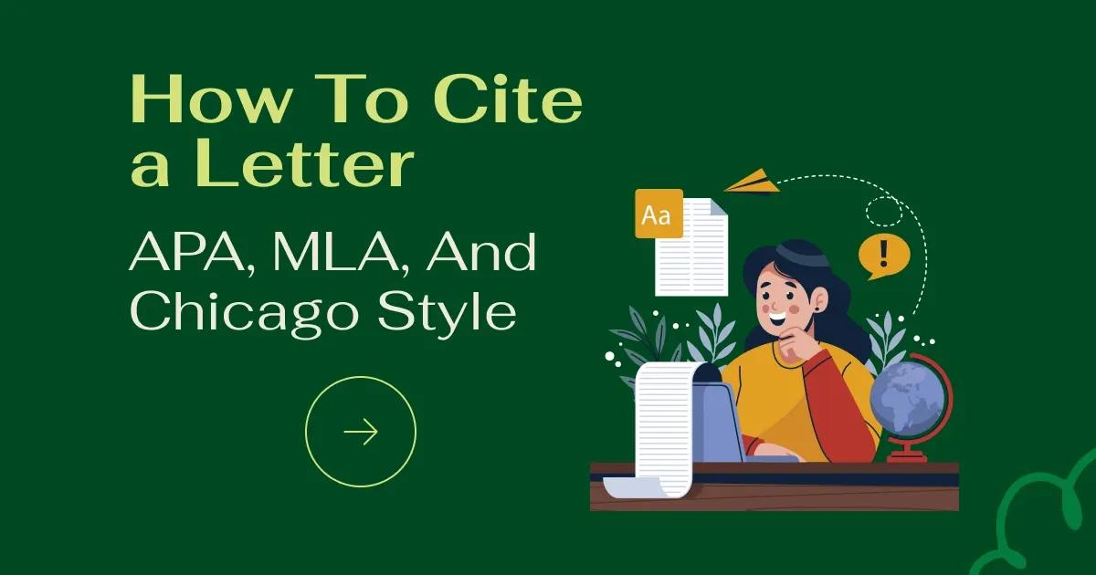How To Cite a Letter: APA, MLA, And Chicago Style