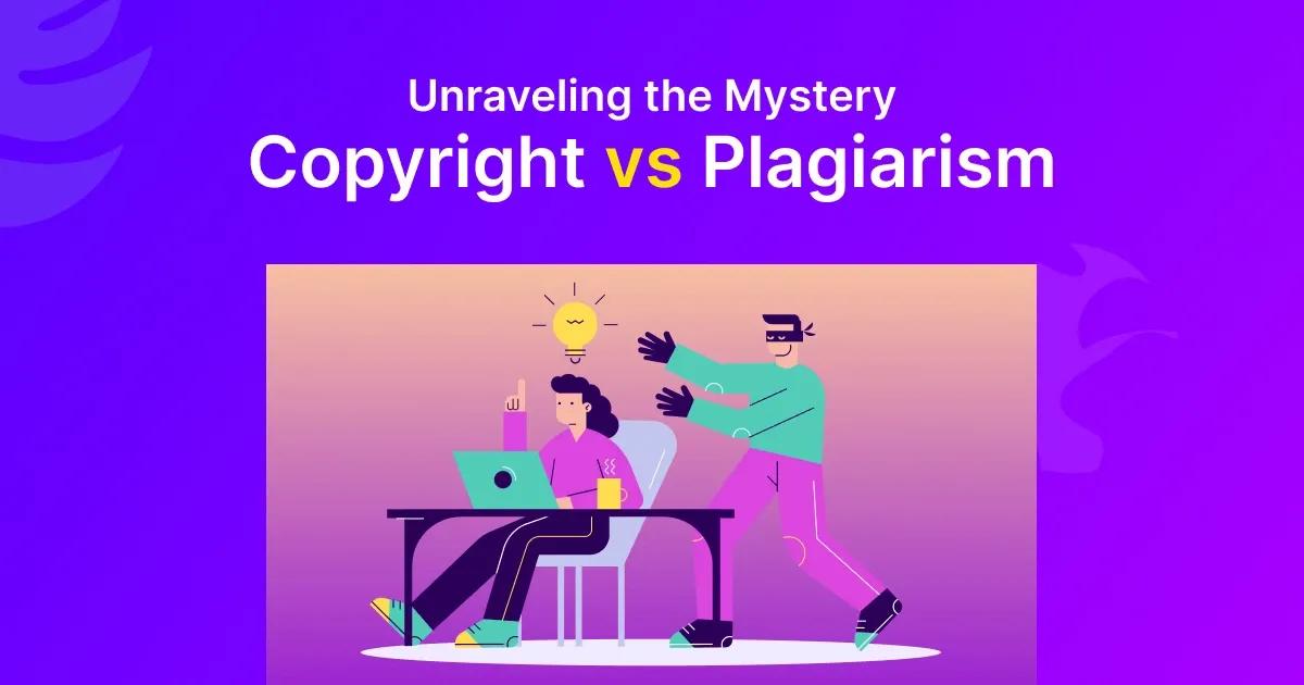 Copyright vs Plagiarism: The Difference Everyone Should Know in 2026