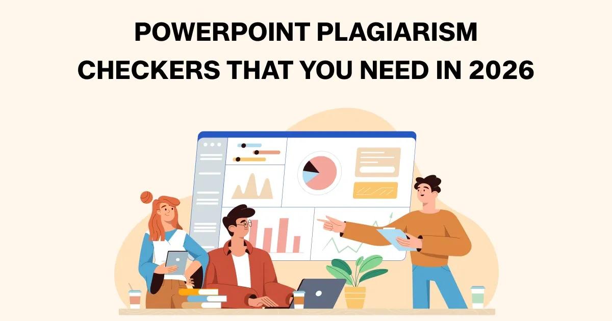 Top 5 PowerPoint Plagiarism Checker That You Need in 2026