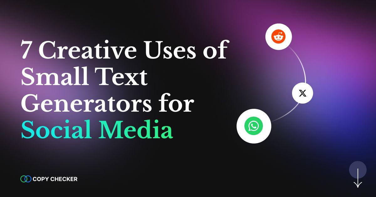 7 Creative Uses of Small Text Generators for Social Media